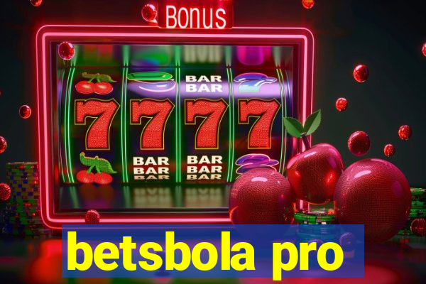 betsbola pro